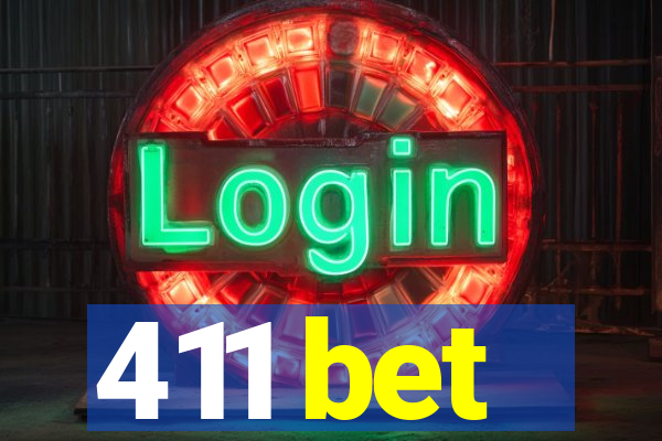 411 bet